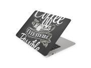 Coffee Makes Everything Possible Skin for the 11 Inch Apple MacBook Air Top Lid and Bottom Decal Sticker