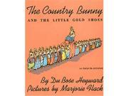 HOUGHTON MIFFLIN HO 395185572 THE COUNTRY BUNNY AND THE LITT LE GOLD SHOES