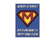 Aluminum Metal Nodody Is Perfect But A Mechanic Is Pretty Dang Close Super Man Cave Garage Home Wall Decoration Large