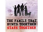 4 Pack Aluminum The Family That Hunts Together Stays Together Wood Grain Design Background Family Silhouette Hunting