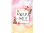 Aluminum Metal Be More Do More Quote Floral Flower Watercolor Bright Paint Design Motivational Inspirational Signs
