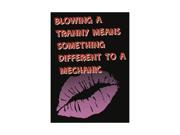 Blowing A Tranny Means Something Different To A Mechanic Humor Home Man Cave Garage Wall Decoration