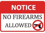 Notice No Firearms Allowed Sign Large 12 x 18 Plastic Single