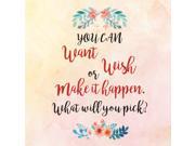 4 Pack You Can Want Wish Or Make It Happen What Will You Pick ? Quote Watercolor Floral Flower Inspirational Motivat