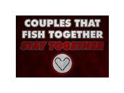 Couples That Fish Together Stay Together Fishing Wall Decor Sign 6 Pack Signs