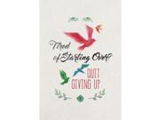Tired Of Starting Over Quit Giving Up Quote Watercolor Paint Birds Floral Picture Canvas Design Background Motivationa