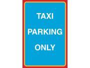 Taxi Parking Only Print Caution Warning Business Office Parking Lot Street Road Sign