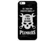 All Men are Created Equal Then a Few Become Plumbers Phone Back Cover for the Apple Iphone 5c Plumber Case