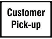 Customer Pick Up Sign Business Notice Directional Signs Aluminum Metal