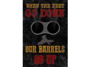 Aluminum Metal When The Feet Go Down Our Barrels Go Up Feet Birds Flying Picture Shooting Hunting Sign Large 12 x 18 S