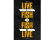 Live To Fish Fish To Live Quote Fishing Hook Picture Bright Hunting Outdoor Man Cave Sign Large 12 x 18 Sign