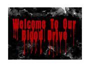 Welcome To Our Blood Drive Dripping Red Print Fun Scary Humor Halloween Seasonal Decoration Sign