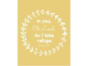 8x10 Print In You Oh Lord Do I Take Refuge Psalm 3 11 Christian Bible Verse Christ God Verse Spiritual Quote Poster