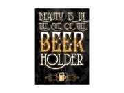 Beauty Is In The Eye Of The Beer Holder Print Foaming Beer Mug Picture Fun Drinking Humor Large 12 x 18 Bar Wall Decor