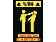 Warning To Avoid Injury Don t Tell Me How To Do My Job Funny Bright Caution Picture Black Background Poster Wall Sign