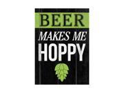 Beer Makes Me Hoppy Green Print Hops Flower Picture Fun Drinking Humor Bar Large 12 x 18 Wall Decoration Sign Aluminu