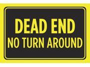 Dead End No Turn Around Print Yellow Black Notice Horizontal Bright Warning Street Road Driving Sign Large 12 x 18 A