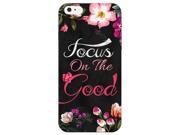 Floral Multicolor Focus On The Good Quote Motivational Inspirational Stylish Cute Phone Case For Apple iPhone 6s Pho
