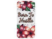 Motivational Born To Hustle Quote Floral Watercolor Flowers Phone Case Clear For Apple iPhone 5s Case