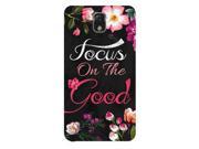 Floral Multicolor Focus On The Good Quote Motivational Inspirational Stylish Cute Phone Case For Samsung Note 3 Back