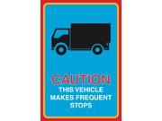 Caution This Vehicle Makes Frequent Stops Print Truck Picture Large 12 x 18 Road Street Office Business Sign