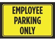 Employee Parking Only Black Yellow Print Car Parking Lot Horizontal Business Outdoor Sign Large 12 x 18 Aluminum Met