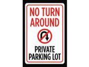No Turn Around Private Parking Lot Print White Red Black Picture Symbol Notice Large 12 x 18 Outdoor Street Road Drivi