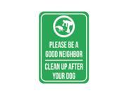 Aluminum Metal Please Be A Good Neighbor Clean Up After Your Dog Print Green White Picture Poster Animal Outside Park