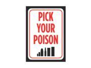 Aluminum Metal Pick Your Poison Large 12 x 18 Print Red Black Poster Bullet Picture Symbol Gun Rights Second Amendment
