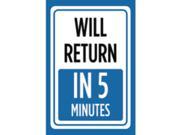 Will Return In 5 Minutes Print Blue White Time Gone Store Window Notice Office Business Front Sign Aluminum Metal