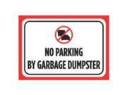 No Parking By Garbage Dumpster Print Red Black White Poster Car Picture Symbol Notice Business Sign