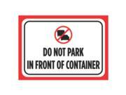 Aluminum Metal Do Not Park In Front Of Container Print Large 12 x 18 Red White Black Poster Picture Symbol Notice Busi