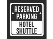 6 Pack Reserved Parking Hotel Shuttle Picture Black Business Hotel Motel Lot Commercial Hard Plastic 12x12 Square Sign