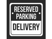 Reserved Parking Delivery Print White and Black Notice Parking Metal 12x12 Square Signs 4Pack