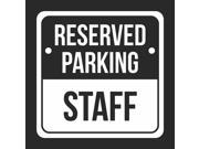 Reserved Parking Staff Print White and Black Notice Parking Plastic 12x12 Square Signs 4Pack