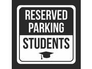 Reserved Parking Students Print White and Black Notice Parking Plastic 12x12 Square Signs 6Pack