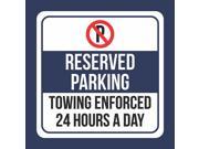 Reserved Parking Towing Enforced 24 Hours A Day Print Blue and White Blue Plastic 12x12 Square Signs 6Pack
