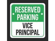 Reserved Parking Vice Principal Print Green White and Black Notice Parking Plastic 12x12 Square Signs 6Pack