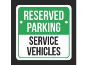 Reserved Parking Service Vehicles Print Green White and Black Notice Parking Plastic 12x12 Square Signs 6Pack