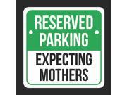 Reserved Parking Expecting Mothers Print Green White and Black Notice Parking Plastic 12x12 Square Signs 6Pack