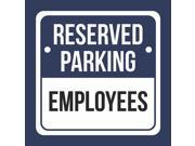 Reserved parking Employees Print Blue white and Black Notice Parking Plastic 12x12 Square Signs 6Pack