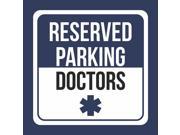 Reserved Parking Doctors Print Blue White and Black Notice Parking Plastic 12x12 Square Signs 6Pack