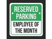 Reserved parking Employees of the month Print Black Green and White Notice Parking Plastic 12x12 Square Signs