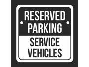Reserved Parking Service Vehicles Print White and Black Notice Parking Plastic 12x12 Square Signs 6Pack