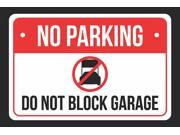 No Parking Do Not Block Garage Print Red White and Black Notice Parking Metal 12x18 Large Signs
