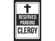 Reserved Parking Clergy Print White and Black Notice Parking Plastic 12x18 Large Signs 6Pack