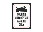 Touring Motorcycle Parking Only Print Black and White Metal black Bike Symbol 7.5x10.5 Small Signs