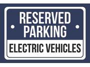 Reserved Parking Electric Vehicles Print Blue White and Black Notice Parking Metal 12x18 Large Signs 6Pack
