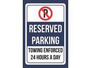 Reserved Parking Towing Enforced 24 Hours A Day Print Blue and White Blue Plastic 12x18 Large Signs 6Pack