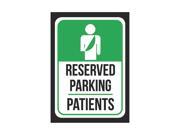 Reserved Parking Patients Print Green White and Black Notice Parking Plastic 7.5x10.5 Small Signs